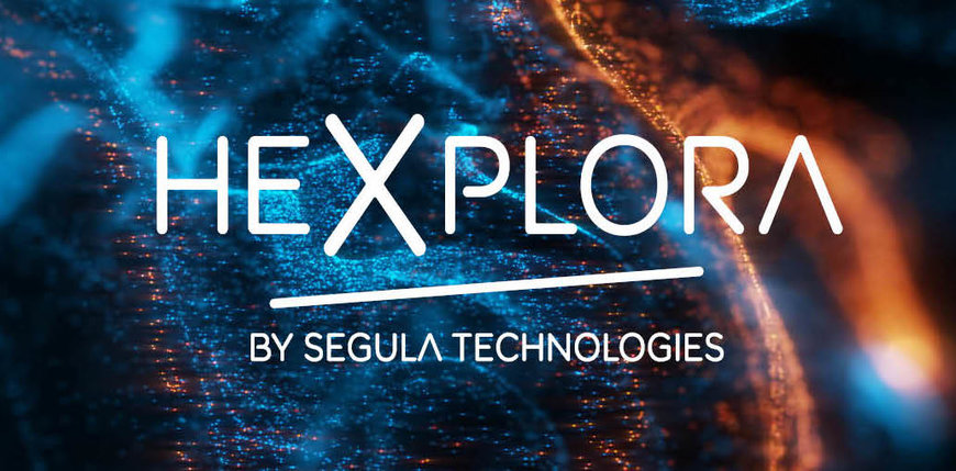 HeXplora, SEGULA Technologies’ industrial innovation project accelerator, now opens its services to the Group’s industrial clients